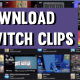 How to download Twitch clips?