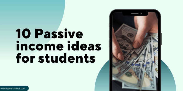 10 Passive income ideas for students